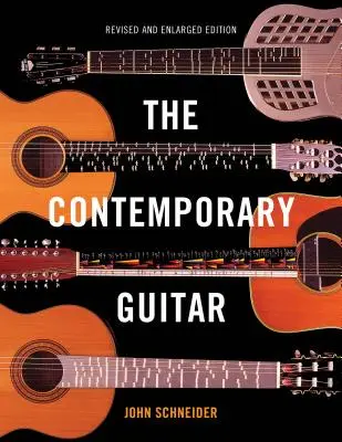 La guitarra contemporánea, edición revisada y ampliada - The Contemporary Guitar, Revised and Enlarged Edition