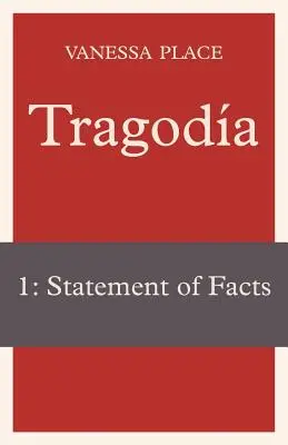 Tragodia 1: Exposición de los hechos - Tragodia 1: Statement of Facts