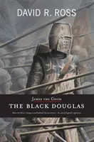 Jaime el Bueno - El Douglas Negro - James the Good - The Black Douglas