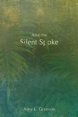 Y el silencio habló - And the Silent Spoke