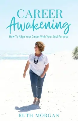 Despertar profesional: Cómo alinear tu carrera con el propósito de tu alma - Career Awakening: How To Align Your Career With Your Soul Purpose