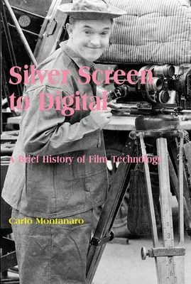 De la pantalla de plata a la digital: Breve historia de la tecnología cinematográfica - Silver Screen to Digital: A Brief History of Film Technology