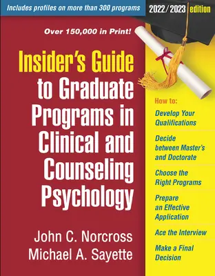 Insider's Guide to Graduate Programs in Clinical and Counseling Psychology: 2022/2023 Edition (en inglés) - Insider's Guide to Graduate Programs in Clinical and Counseling Psychology: 2022/2023 Edition