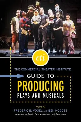 Guía del Instituto del Teatro Comercial para la producción de obras de teatro y musicales - The Commercial Theater Institute Guide to Producing Plays and Musicals