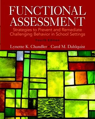 Evaluación funcional: Strategies to Prevent and Remediate Challenging Behavior in School Settings, Pearson Etext with Loose-Leaf Version -- (Estrategias para prevenir y corregir conductas problemáticas en el entorno escolar, Pearson Etext con hojas sueltas) - Functional Assessment: Strategies to Prevent and Remediate Challenging Behavior in School Settings, Pearson Etext with Loose-Leaf Version --