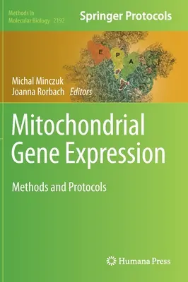 Mitochondrial Gene Expression: Métodos y Protocolos - Mitochondrial Gene Expression: Methods and Protocols