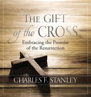 El Regalo de la Cruz: Abrazando la Promesa de la Resurrección - The Gift of the Cross: Embracing the Promise of the Resurrection