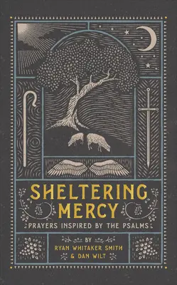 Misericordia acogedora: Oraciones inspiradas en los Salmos - Sheltering Mercy: Prayers Inspired by the Psalms