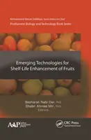 Tecnologías emergentes para mejorar la conservación de la fruta - Emerging Technologies for Shelf-Life Enhancement of Fruits