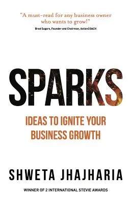 Sparks: Ideas para impulsar el crecimiento de su empresa - Sparks: Ideas to Ignite Your Business Growth