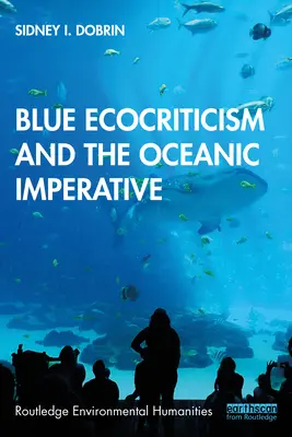 Ecocrítica azul y el imperativo oceánico - Blue Ecocriticism and the Oceanic Imperative