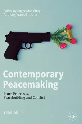 Contemporary Peacemaking: Procesos de paz, consolidación de la paz y conflictos - Contemporary Peacemaking: Peace Processes, Peacebuilding and Conflict