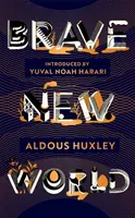 Un mundo feliz - Edición del 90 aniversario con una introducción de Yuval Noah Harari - Brave New World - 90th Anniversary Edition with an Introduction by Yuval Noah Harari