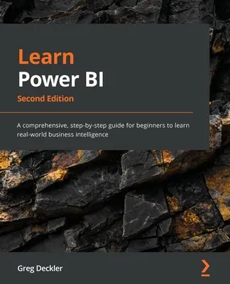 Aprenda Power BI - Segunda edición: Una guía completa paso a paso para que los principiantes aprendan la inteligencia empresarial del mundo real - Learn Power BI - Second Edition: A comprehensive, step-by-step guide for beginners to learn real-world business intelligence