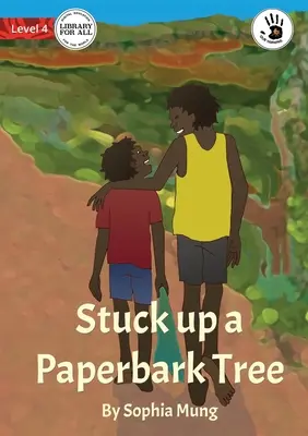 Stuck up a Paperbark Tree (Atrapado en un árbol de corteza de papel) - Stuck up a Paperbark Tree