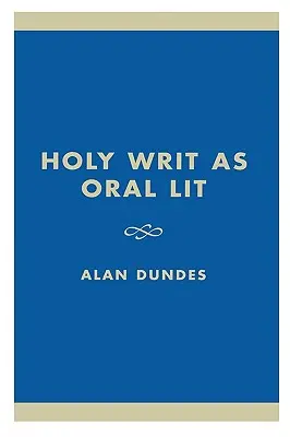 La Sagrada Escritura como literatura oral: la Biblia como folclore - Holy Writ as Oral Lit: The Bible as Folklore