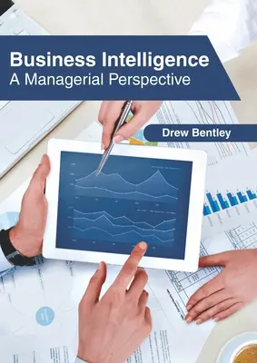 Inteligencia empresarial: A Managerial Perspective - Business Intelligence: A Managerial Perspective