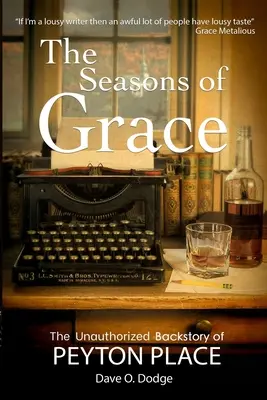 Las estaciones de la gracia: La historia no autorizada de Peyton Place - The Seasons of Grace: The Unauthorized Backstory of Peyton Place