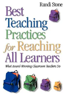 Mejores prácticas docentes para llegar a todos los alumnos: Lo que hacen los profesores galardonados - Best Teaching Practices for Reaching All Learners: What Award-Winning Classroom Teachers Do