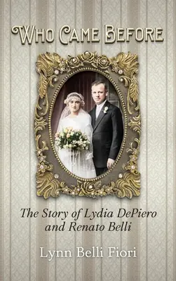 Quién vino antes: La historia de Lydia DePiero y Renato Belli - Who Came Before: The Story of Lydia DePiero and Renato Belli