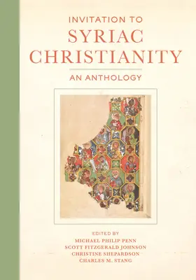 Invitación al cristianismo siríaco: Antología - Invitation to Syriac Christianity: An Anthology