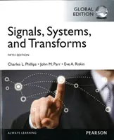 Señales, sistemas y transformadas, Global Edition - Signals, Systems, & Transforms, Global Edition