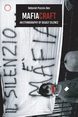 Mafiacraft: Una etnografía del silencio mortal - Mafiacraft: An Ethnography of Deadly Silence