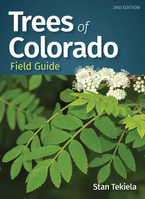 Guía de campo de los árboles de Colorado - Trees of Colorado Field Guide