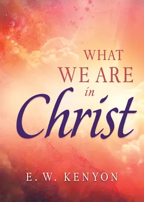 Lo que somos en Cristo - What We Are in Christ