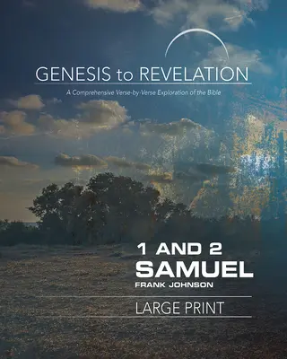 Del Génesis al Apocalipsis: 1 and 2 Samuel Participant Book: Una exhaustiva exploración de la Biblia versículo a versículo - Genesis to Revelation: 1 and 2 Samuel Participant Book: A Comprehensive Verse-By-Verse Exploration of the Bible