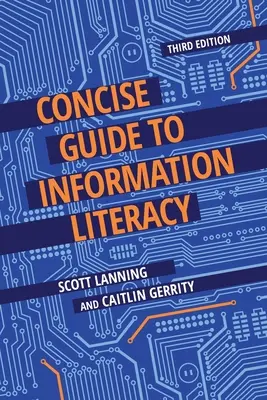 Guía concisa de la alfabetización informacional - Concise Guide to Information Literacy