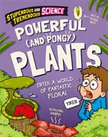 Ciencia Estupenda y Tremenda: Plantas Poderosas y Pongy - Stupendous and Tremendous Science: Powerful and Pongy Plants