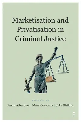 Mercantilización y privatización de la justicia penal - Marketisation and Privatisation in Criminal Justice