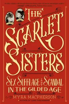 Scarlet Sisters: Sexo, sufragio y escándalo en la Edad Dorada - Scarlet Sisters: Sex, Suffrage, and Scandal in the Gilded Age