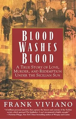 Blood Washes Blood: Una historia real de amor, asesinato y redención bajo el sol de Sicilia - Blood Washes Blood: A True Story of Love, Murder, and Redemption Under the Sicilian Sun