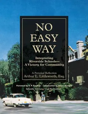 No Easy Way: Integración de las escuelas de Riverside - Una victoria para la comunidad - No Easy Way: Integrating Riverside Schools - A Victory for Community