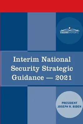 Orientación Estratégica Provisional de Seguridad Nacional: Renovar las ventajas de Estados Unidos - Interim National Security Strategic Guidance: Renewing America's Advantages