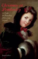 Navidad en Pemberley: Una secuela navideña de Orgullo y prejuicio - Christmas at Pemberley: A Pride and Prejudice Holiday Sequel