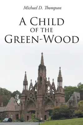 Un niño del bosque verde - A Child of the Green-Wood