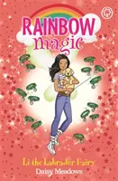 Rainbow Magic Rainbow Magic: Li el Hada Labradora - Hadas Cuidadoras de Cachorros Libro 1 - Rainbow Magic: Rainbow Magic: Li the Labrador Fairy - Puppy Care Fairies Book 1