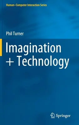 Imaginación y tecnología - Imagination + Technology