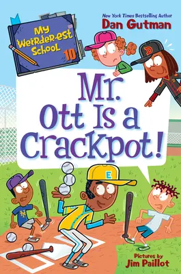 Mi escuela más rara #10: ¡El Sr. Ott es un chiflado! - My Weirder-est School #10: Mr. Ott Is a Crackpot!