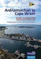 Ardnamurchan to Cape Wrath - Clyde Cruising Club Sailing Directions & Anchorages (en inglés) - Ardnamurchan to Cape Wrath - Clyde Cruising Club Sailing Directions & Anchorages