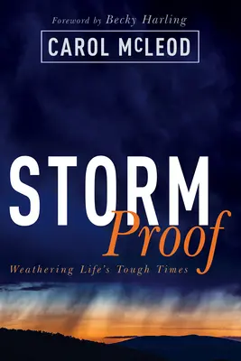 A prueba de tormentas: A prueba de tormentas - Stormproof: Weathering Life's Tough Times