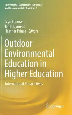 La educación medioambiental al aire libre en la enseñanza superior: Perspectivas internacionales - Outdoor Environmental Education in Higher Education: International Perspectives
