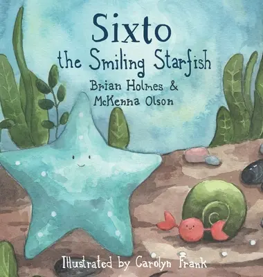 Sixto, la estrella de mar sonriente - Sixto the Smiling Starfish