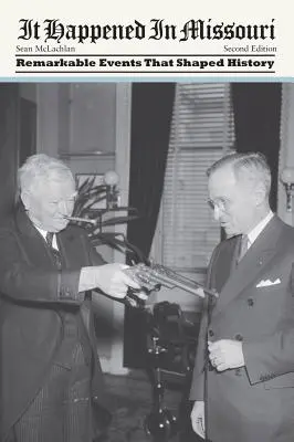 Sucedió en Missouri, segunda edición - It Happened in Missouri, Second Edition