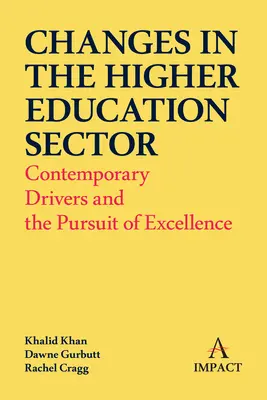 Cambios en el sector de la enseñanza superior: Impulsores contemporáneos y búsqueda de la excelencia - Changes in the Higher Education Sector: Contemporary Drivers and the Pursuit of Excellence