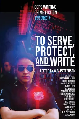 Servir, proteger y escribir: Policías que escriben novelas policíacas - To Serve, Protect, and Write: Cops Writing Crime Fiction