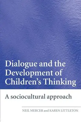 El diálogo y el desarrollo del pensamiento infantil: Un enfoque sociocultural - Dialogue and the Development of Children's Thinking: A Sociocultural Approach